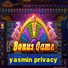 yasmin privacy